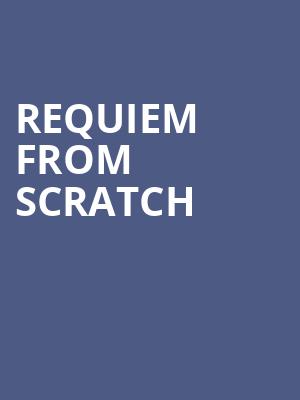 REQUIEM FROM SCRATCH at Royal Albert Hall